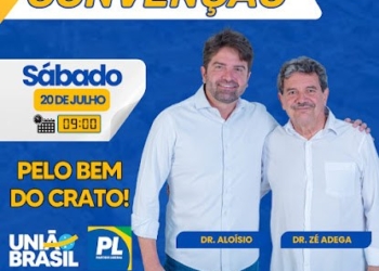 Convenção: Dr. Aloísio e Dr. Zé Adega terão candidaturas homologadas em Crato