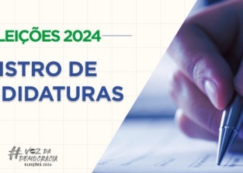Partidos devem apresentar registro de candidaturas até quinta-feira (15)