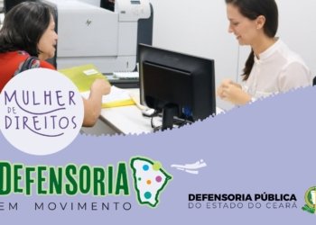 Defensoria Pública leva atendimento prioritário às mulheres em Juazeiro do Norte nos dias 13 e 14 de agosto